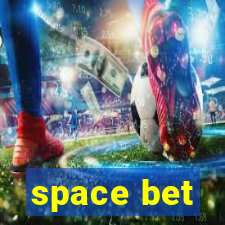 space bet
